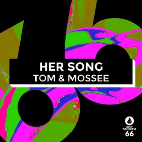 TOM & MOSSEE - HER SONG